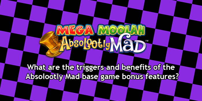 Absolootly Mad base game bonus features: What are the triggers & benefits?