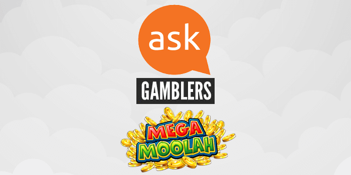Ask Gamblers Mega Moolah