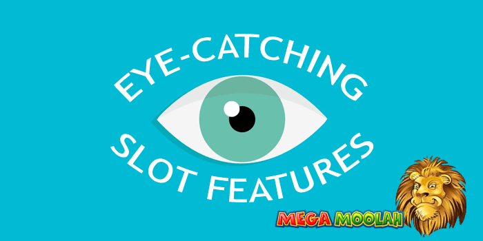 Eye-catching slot game features explained by MegaMoolah.com