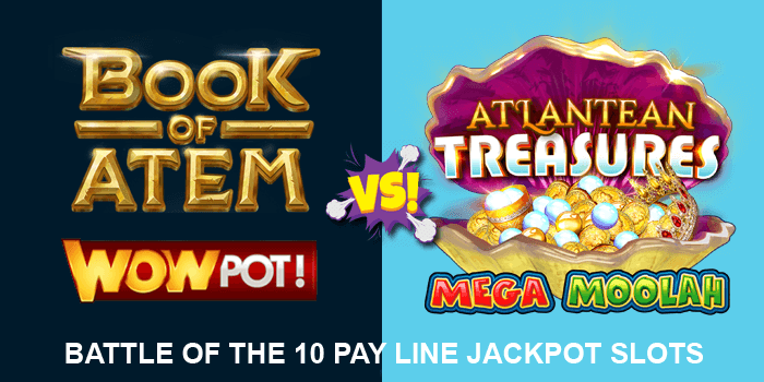Book of Atem Wowpot slot vs Atlantean Treasures Mega Moolah slot