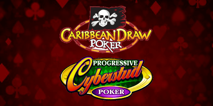 Cyberstud Poker and Caribbean Draw Poker