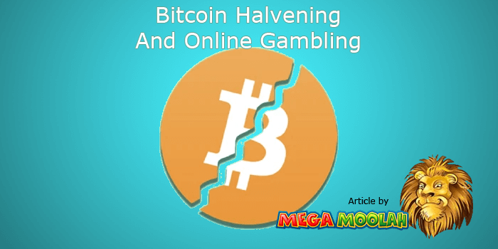 Bitcoin Halvening may affect your BTC gambling online