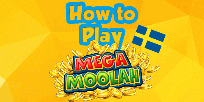 How to play Mega Moolah from Sweden