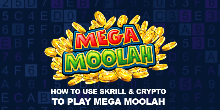 How to use Skrill and cryptocurrencies to play Mega Moolah
