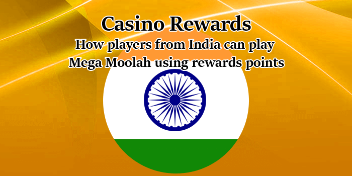 India Casino Rewards Mega Moolah