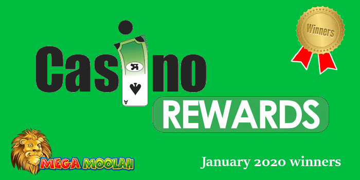 January 2020 Casino Rewards winners