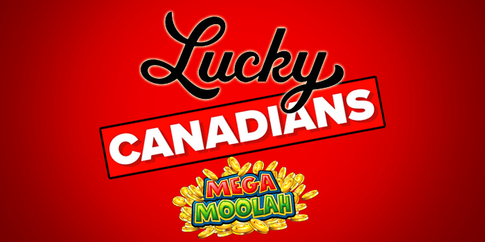 Lucky Canadian Mega Moolah winners