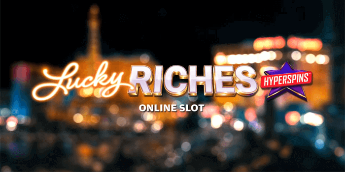 Lucky Riches Hyperspins slot review
