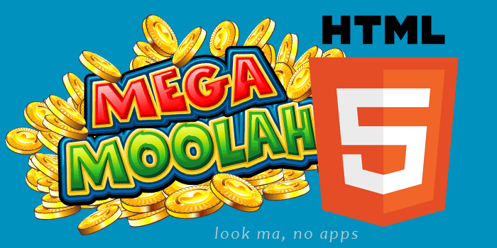 Mega Moolah was developed for HTML5 in 2012