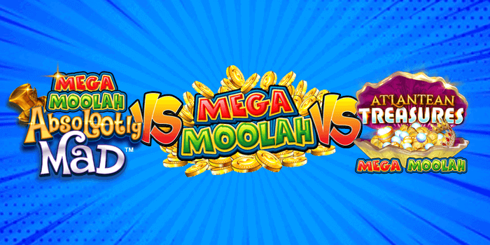 Mega Moolah vs Atlantean Treasures vs Absolootly Mad