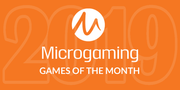 Microgaming Games of the Month 2019