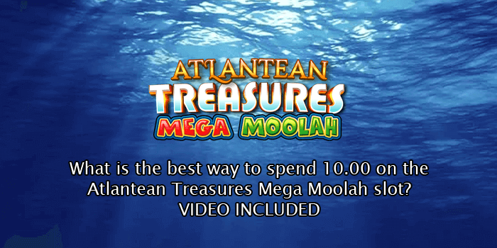 We deposit 10 and play the Atlantean Treasures slot at 0.10, 0.20 and 0.30 per spin