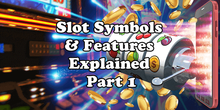Slot Symbols & Features Part 1: Symbols, Multipliers, and Winning Ways