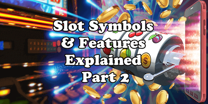 Slot Symbols & Features Part 2: Reels and Respins
