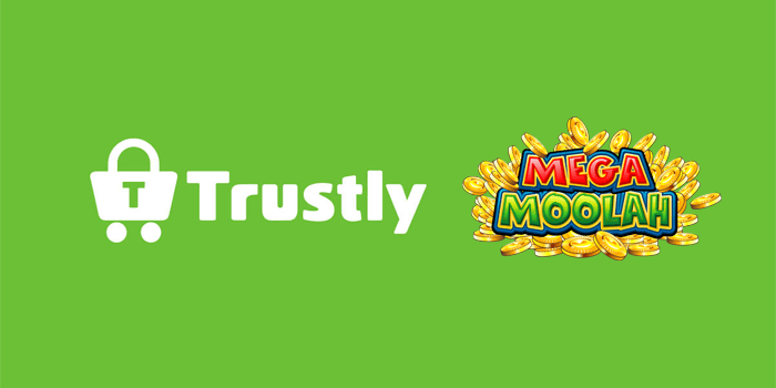 Trustly payment method for Mega Moolah casinos