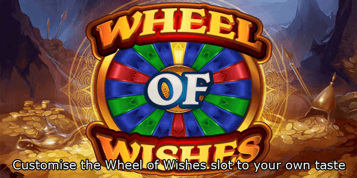 Personalising your game-play on the Wheel of Wishes slot